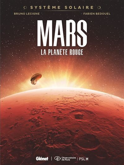 Système Solaire - Tome 01 - Mars Mars, la planète rouge