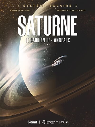 Système Solaire - Tome 03 - Saturne Saturne, le gardien des anneaux