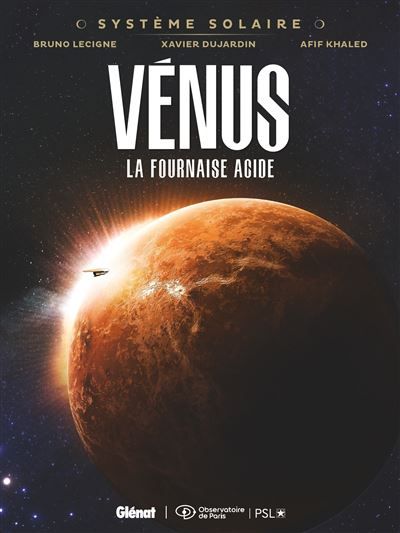 Système Solaire - Tome 06 - Vénus Vénus, la fournaise acide