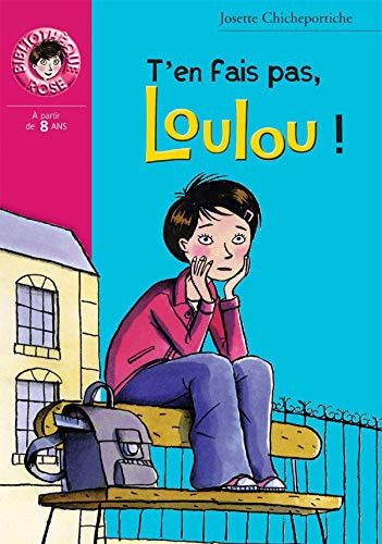 T'en fais pas, Loulou !