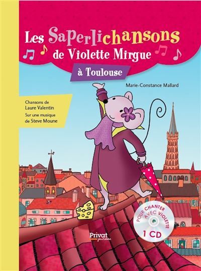 T00 les saperlichansons de violette mirgue à toulouse Livre avec 1 CD audio