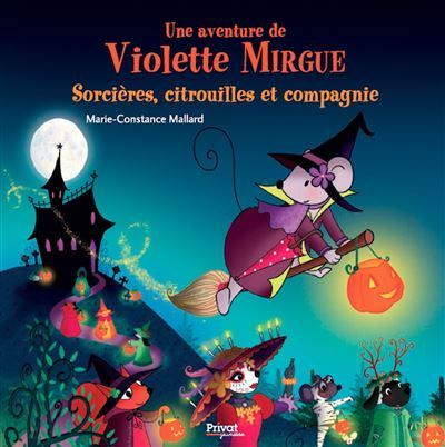 T10 aventure de violette mirgue - sorcières, citrouilles et compagnie Les aventures de Violette Mirgue (T.10)