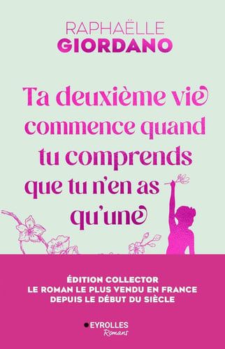 Couverture de Ta deuxième vie commence quand tu comprends que tu n'en as qu'une - édition collector 10 ans par…