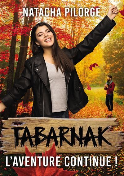 Tabarnak, l'aventure continue ! Une comédie romantique au Canada