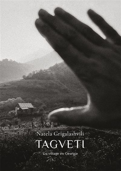 Tagveti Un village en Géorgie - Natela Grigalashvili
