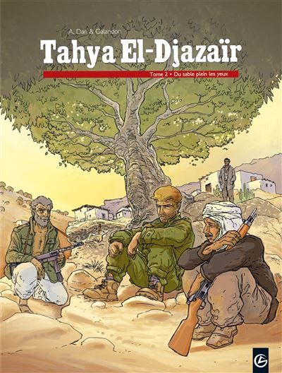 Tahya El Djazair - vol. 02/2 Du sable plein les yeux