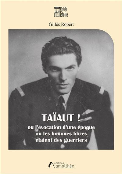 Taïaut ! Ou l évocation d une époque où les hommes libres étaient des guerriers