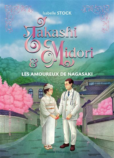 Takashi et Midori Les amoureux de Nagasaki 2026