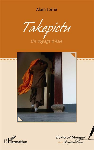 Takepictu Un voyage d'Asie