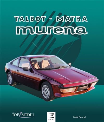 Talbot Matra Murena La dévoreuse de bitume
