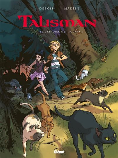 Talisman - Tome 01 Le Grimoire des souhaits