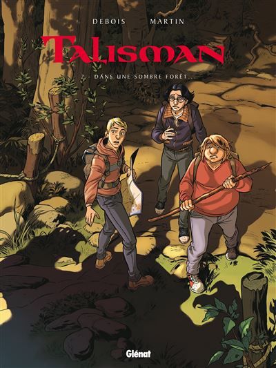 Talisman - Tome 02 Dans une sombre forêt