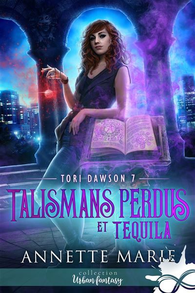 Talismans perdus et Tequila Tori Dawson, T7