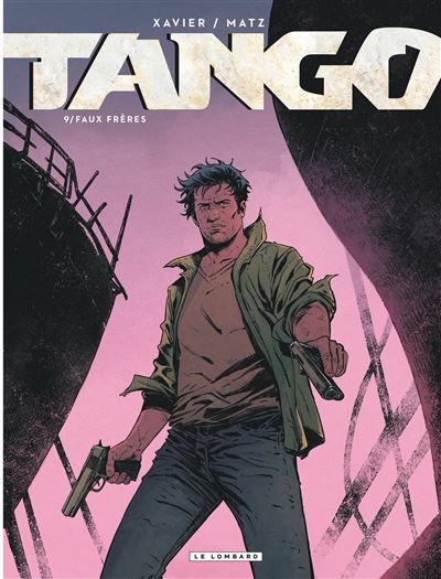 Tango - Tome 9 - Faux Frères
