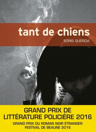 Tant de chiens Grand Prix de Littérature Policière étrangère 2016