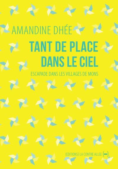 Tant de place dans le ciel Escapade dans les villages de Mons