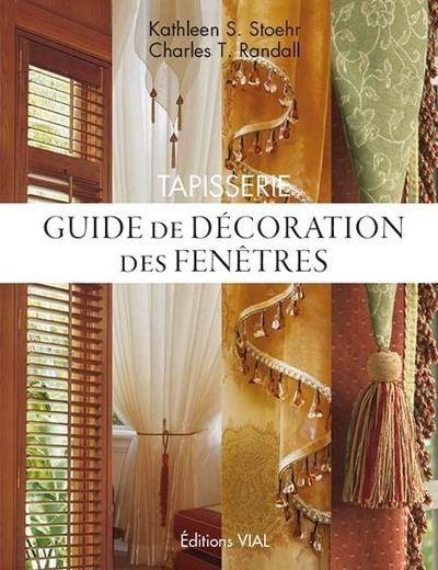 Tapisserie : guide de décoration des fenêtres Modèles pour fenêtres et lits