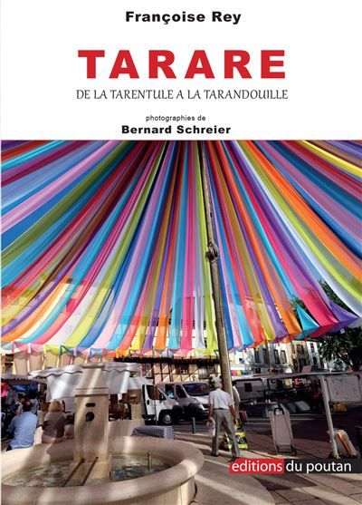 Tarare De la tarentule à la tarandouille