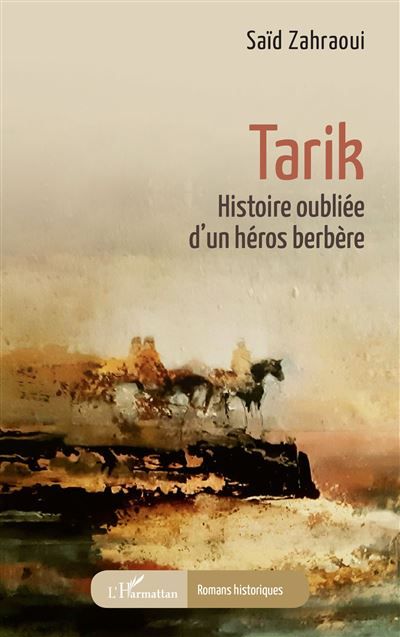 Tarik Histoire oubliée d’un héros berbère