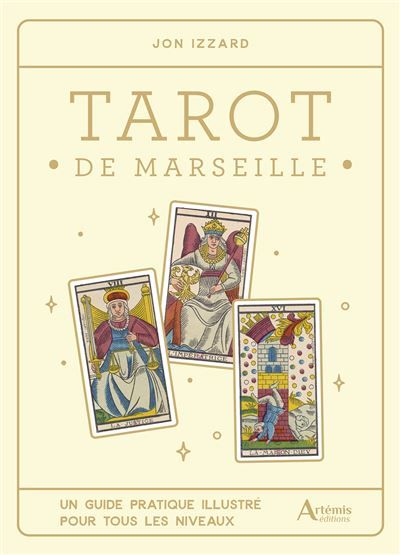 Tarot de Marseille Un guide pratique illustré pour tous les niveaux