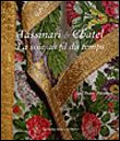 Tassinari et Chatel - la soie au fil du temps