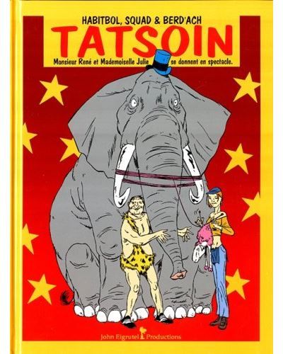 Tatsoin - Monsieur et Mademoiselle Julie se donnent en spectacle Tome 1