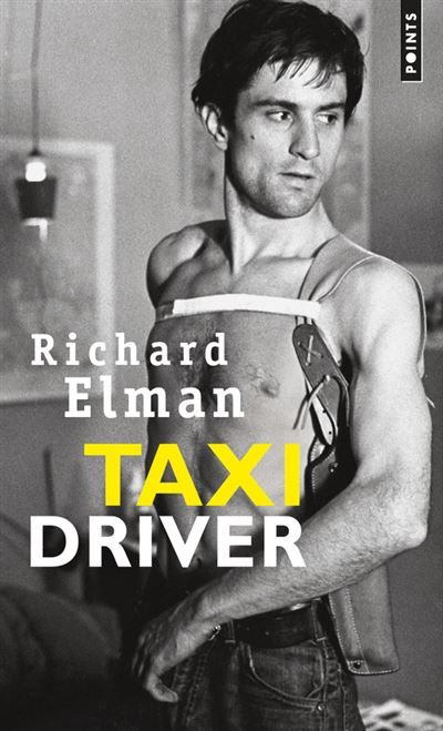 Taxi Driver Basé sur un scénario de Paul Schrader