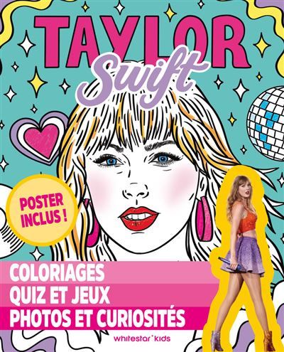 Taylor Swift - Coloriages, quiz et jeux, photos et curiosités