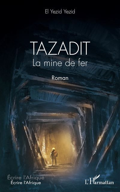 Tazadit. La mine de fer. Roman