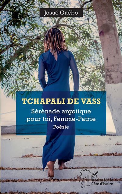 Tchapali de vass Sérénade argotique pour toi, Femme-Patrie - Poésie