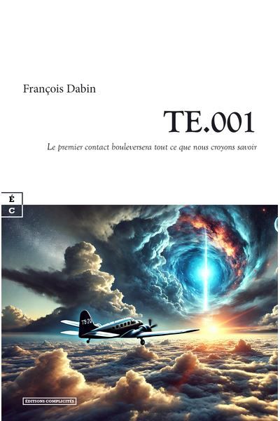 TE.001 Le premier contact bouleversera tout ce que nous croyons savoir