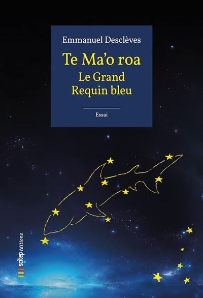 Couverture de Te Ma'o roa Le Grand Requin bleu par Emmanuel Descleves