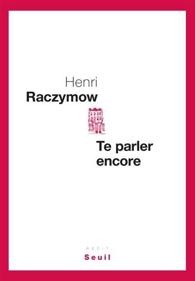 Te parler encore