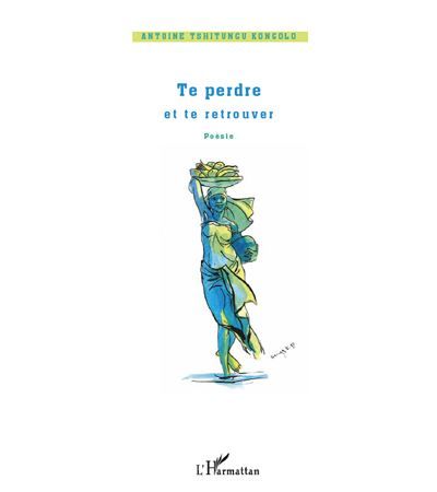 Te perdre et te retrouver Poésie