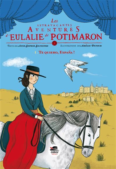 Te quiero espana ! - série  les extravagantes aventures d'eulalie de potimaron Les folles aventures d'Eulalie de Potimarron