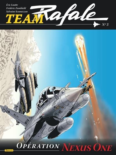 Team Rafale - Tome 3 - Opération Nexus One - Eric Loutte
