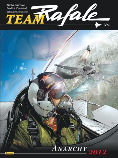 Team Rafale - Tome 6 - Anarchy 2012 - Michel Lourenço
