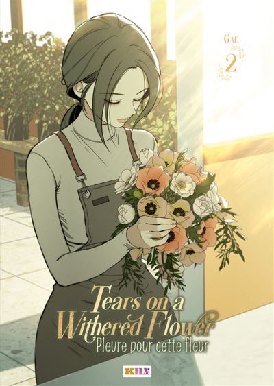 Tears on a Withered Flower T02 - Pleure pour cette fleur
