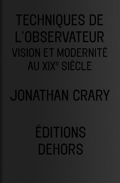 Techniques de l'observateur Vision et modernité au XIXème siècle