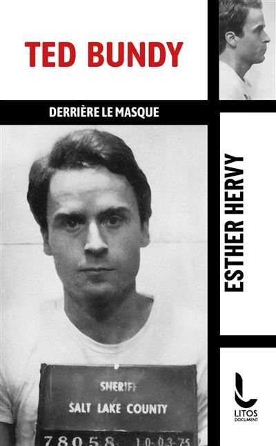 Ted Bundy Derrière le masque