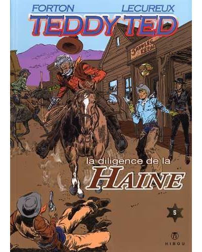 Teddy Ted T05 La diligence de la haine