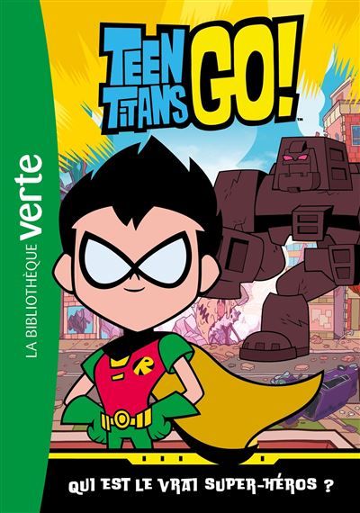 Teen Titans Go! 03 - Qui est le vrai super-héros ?