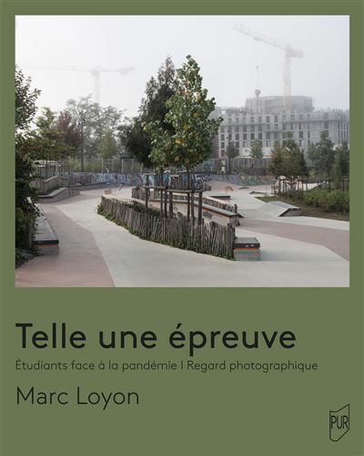 Telle une épreuve - Étudiants face à la pandémie - Regards photographiques Étudiants face à la pandémie I Regard photographique