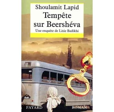 Tempête sur Beershéva Une enquête de Lisie Badikhi