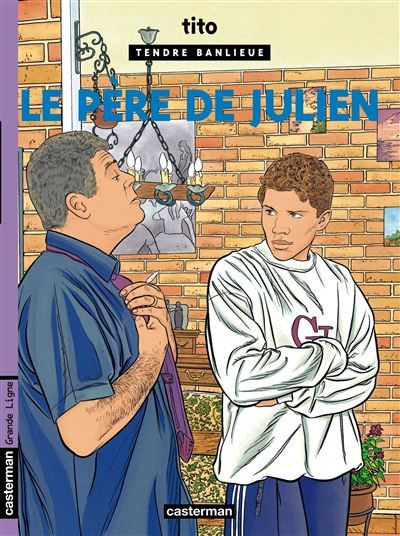 Tendre banlieue Le père de Julien