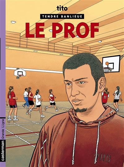 Tendre banlieue Le prof
