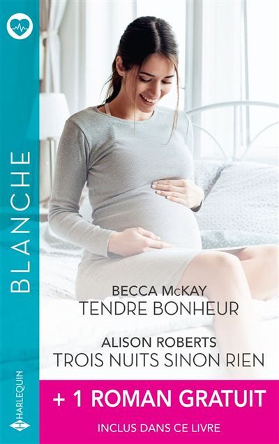 Tendre bonheur - Trois nuits sinon rien + 1 roman gratuit