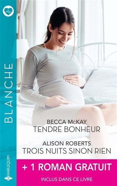 Tendre bonheur - Trois nuits sinon rien + 1 roman gratuit