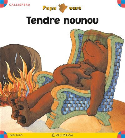 Tendre nounou Papa Ours -  Gliori Debi