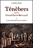 Tenebres sur le grand saint bernard Tome 1  Ténèbres sur le grand saint-Bernard
